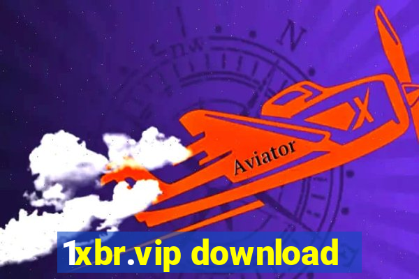 1xbr.vip download